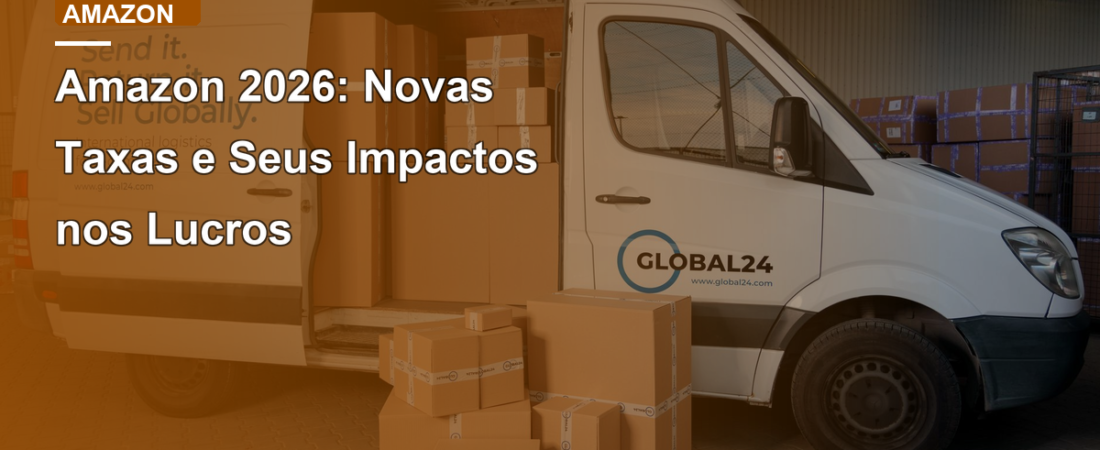 Amazon 2026: Novas Taxas e Seus Impactos nos Lucros