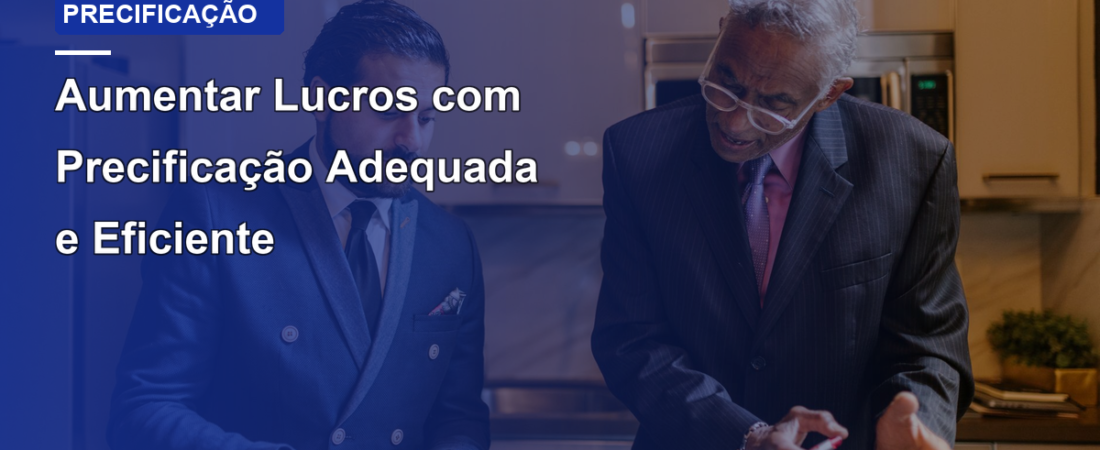 Aumentar Lucros com Precificação Adequada e Eficiente