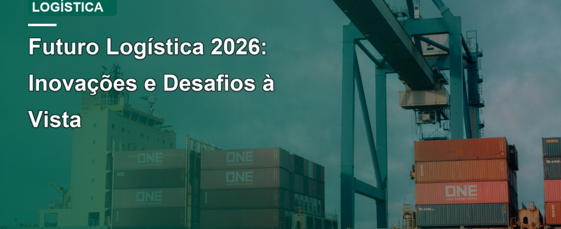 Futuro Logística 2026: Inovações e Desafios à Vista