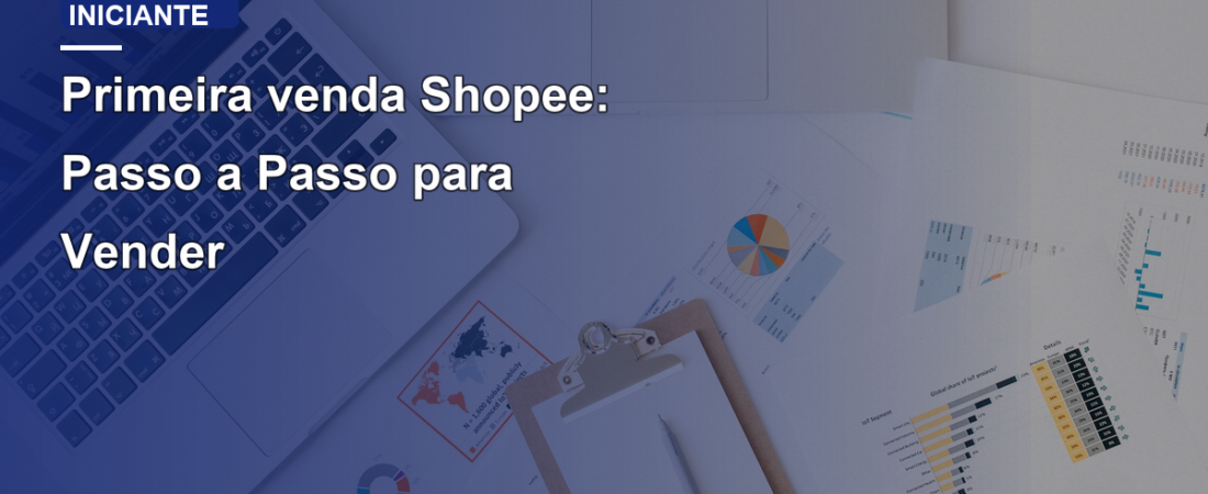 Primeira venda Shopee: Passo a Passo para Vender