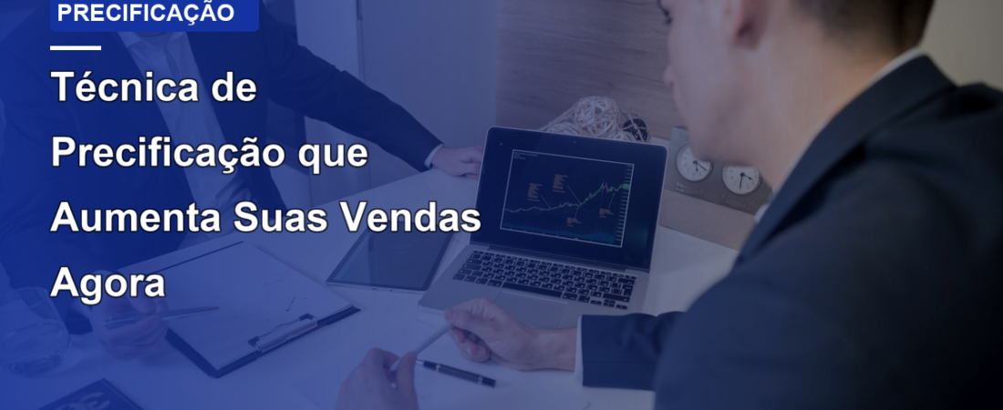 Técnica de Precificação que Aumenta Suas Vendas Agora