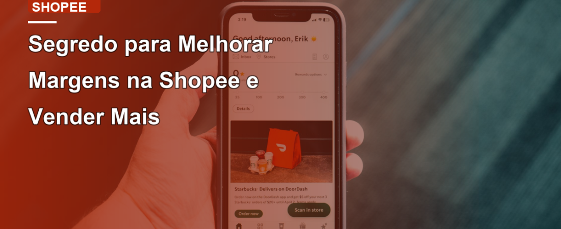 Segredo para Melhorar Margens na Shopee e Vender Mais